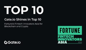 Gate.io Shines in Fortune's Top 10 Fintech Innovators Asia for Blockchain and Crypto